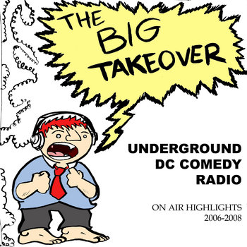 The Big Takeover On-Air Highlights 2006-2008 cover art