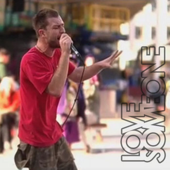 LOVE SOMEONE (Live & Video) cover art