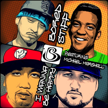 BORED STIFF "I WANNA BE HAPPY" feat: MICHAEL MARSHALL cover art