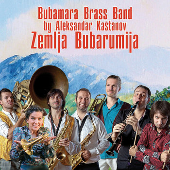 Bubamara Brass Band - Zemlja Bubarumija (SKMR-092) cover art