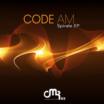 [CMR03] Code AM - Spirale EP cover art