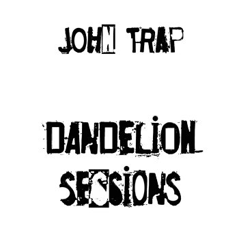 John Trap - Dandelion Sessions cover art