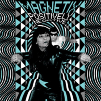 MAGNETIX "Positively Negative" LP cover art