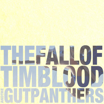 The Fall of Tim Blood and the Gutpanthers cover art