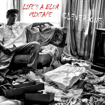 LIFE'S A BLUR MIXTAPE cover art