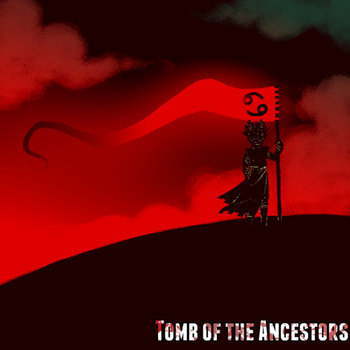 Tomb of the Ancestors [UNOFFICIAL ALBUM] cover art