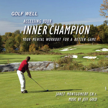 Golf Well - Access Your Inner Champion cover art