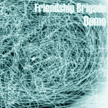 Friendship Brigade - Demo cover art