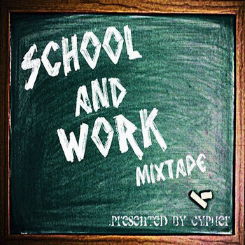 School and Work Mixtape cover art