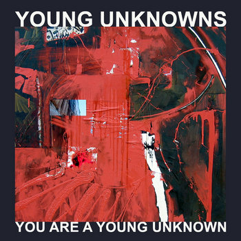 You Are A Young Unknown cover art