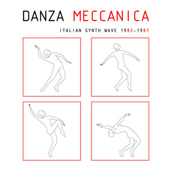 MNQ 005 VA / Danza Meccanica Italian Synth Wave 1982-1987 cover art