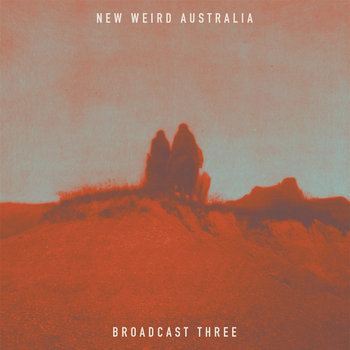 New Weird Australia, Broadcast Three cover art