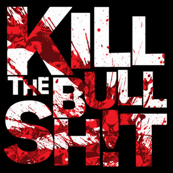 KiLL the BuLLSH!T cover art