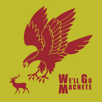 We'll Go Machete EP cover art