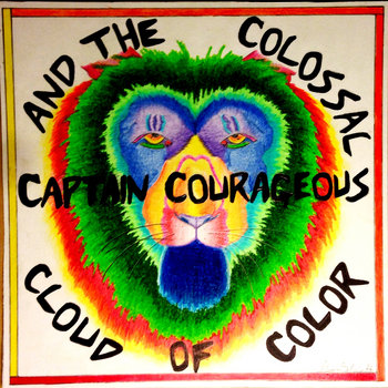 Captain Courageous and the Colossal Cloud of Color cover art