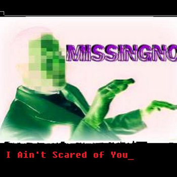 I Ain't Scared of You [Free EP 2013] cover art