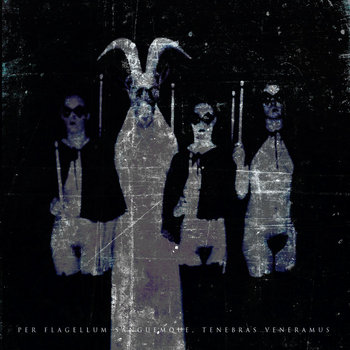 Per Flagellum Sanguemque, Tenebras Veneramus cover art