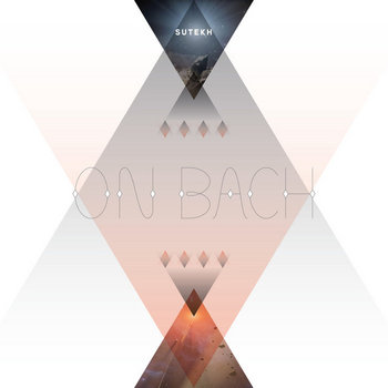 SUTEKH - On Bach cover art