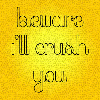 Beware, I'll Crush You cover art
