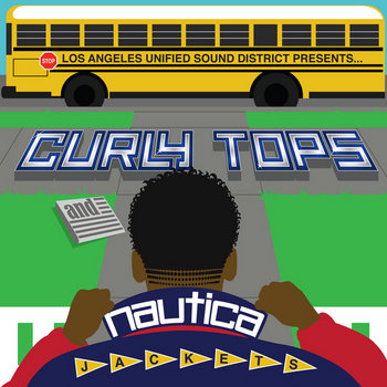 L.A.U.S.D presents... CURLY TOPS and NAUTICA JACKETS cover art