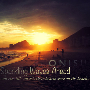 Onisu - Sparkling Waves Ahead (Original Mix) [Mastered-CD-R] cover art