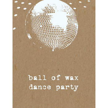 Ball of Wax Volume 28: The Ball of Wax Dance Party cover art