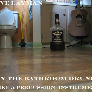 Play The Bathroom Drunk (Like A Percussion Instrument) cover art