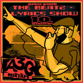 10yr Anniversary Beatz & Lyrics (A3C Mixtape) cover art