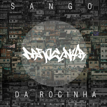 Da Rocinha | Outtakes + Remixes cover art