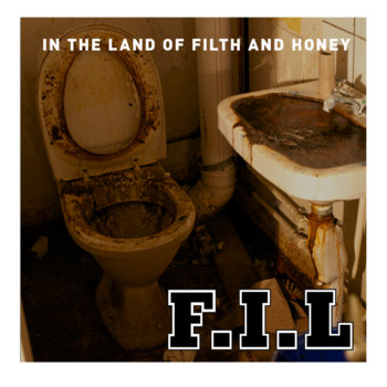 In the Land of Filth And Honey cover art