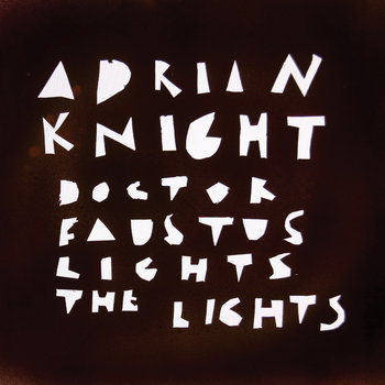 Doctor Faustus Lights The Lights cover art