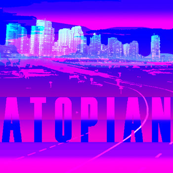 TOM ATO: ATOPIAN cover art