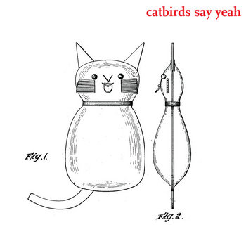 Catbirds Say Yeah cover art
