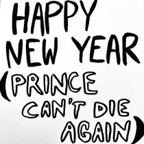 Happy New Year (Prince Can't Die Again) Cover Art