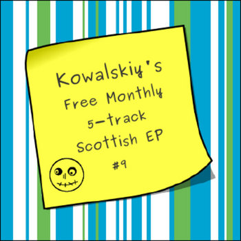 Kowalskiy's Free Monthly Scottish EP #9 cover art
