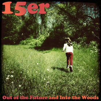 Out of the Future and Into the Woods cover art
