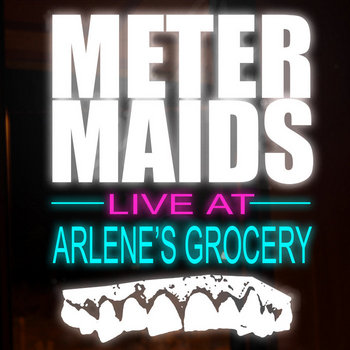 Metermaids Live At Arlene's Grocery cover art