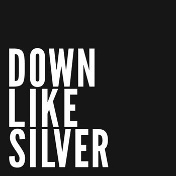 Down Like Silver cover art