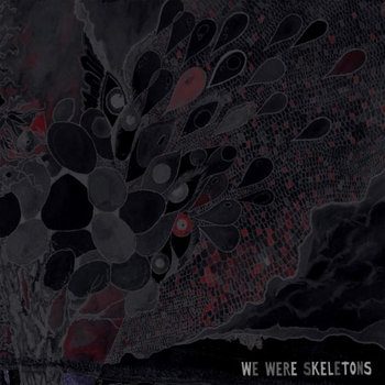 We Were Skeletons cover art