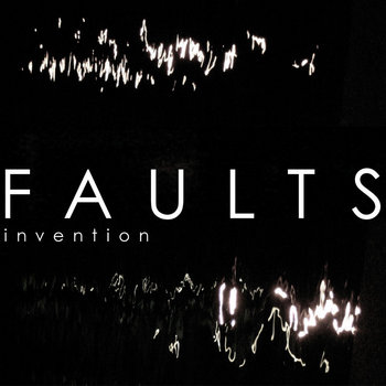 Faults - Invention EP - FREE cover art