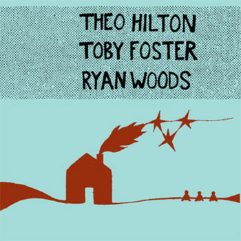 Theo Hilton, Toby Foster, and Ryan Woods cover art
