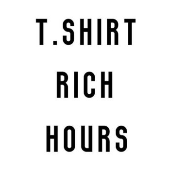 T.Shirt - Rich Hours (album) cover art
