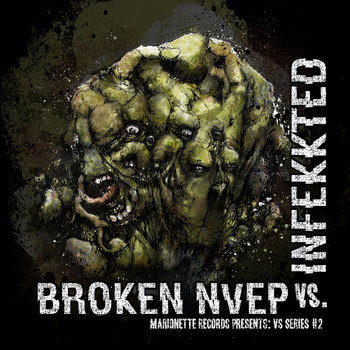 Marionette vs series #2: BrokenNVEP vs Infekkted cover art
