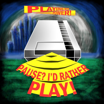 Pause?  I'd Rather Play! cover art