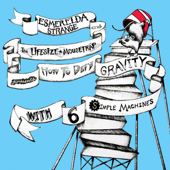 How To Defy Gravity With 6 Simple Machines cover art