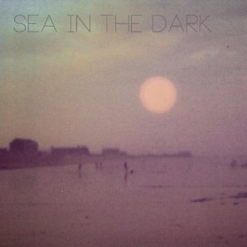 Sea in the Dark Ep cover art