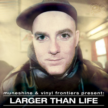 Muneshine & Vinyl Frontiers present: Larger Than Life (EP) cover art