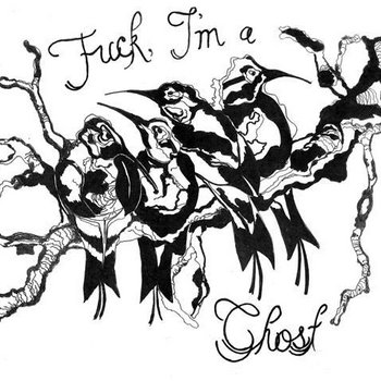 "Fuck, i'm a Ghost" cover art