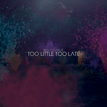 Too Little Too Late - Limited White Vinyl cover art
