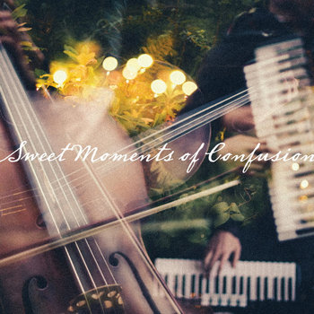 Sweet Moments of Confusion cover art